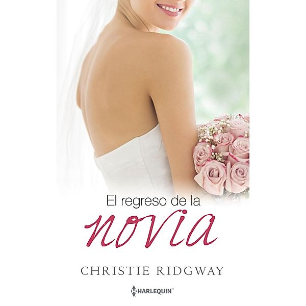 El regreso de la novia / Jazmín, Christie Ridgway