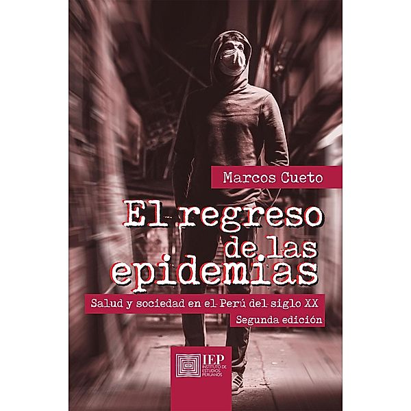 El regreso de las epidemias, Marcos Cueto