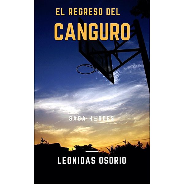El regreso del canguro / leonidas osorio, Leonidas Osorio