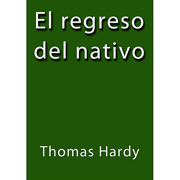 El regreso del nativo, Thomas Hardy