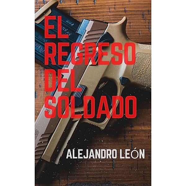 El regreso del soldado, Alejandro León