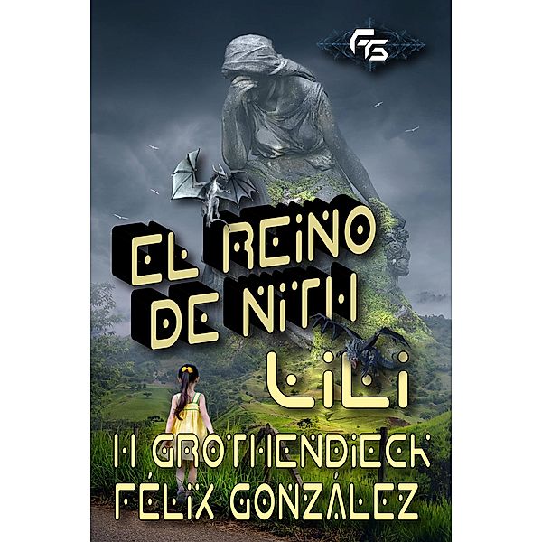 El Reino de Nith: Lili / El Reino de Nith, Heinrich Grothendieck