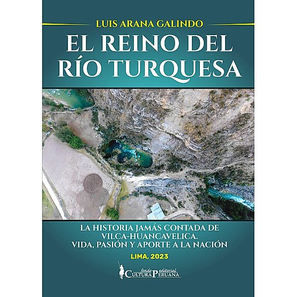 El reino del río Turquesa, Luis Arana Galindo