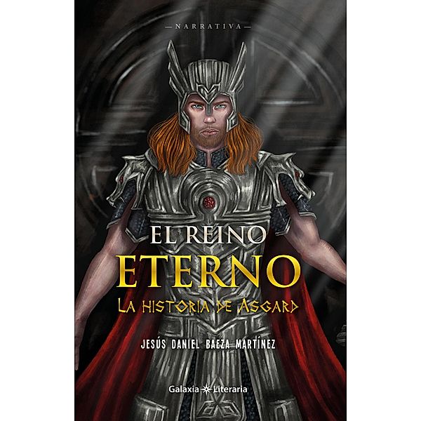 El reino eterno, la historia de Asgard, Jesús Daniel Baeza Martínez