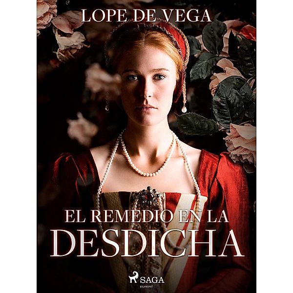 El remedio en la desdicha, Lope de Vega