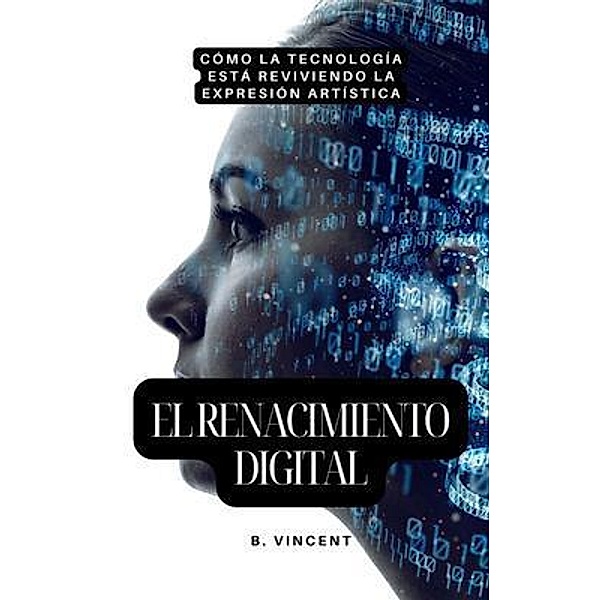 El renacimiento digital, B. Vincent