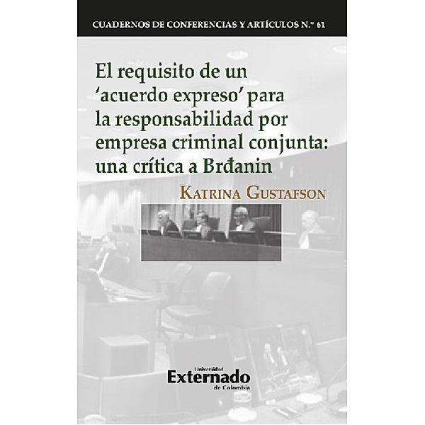 El requisito de un 'acuerdo expreso' para la responsabilidad por empresa criminal conjunta, Katrina Gustafson