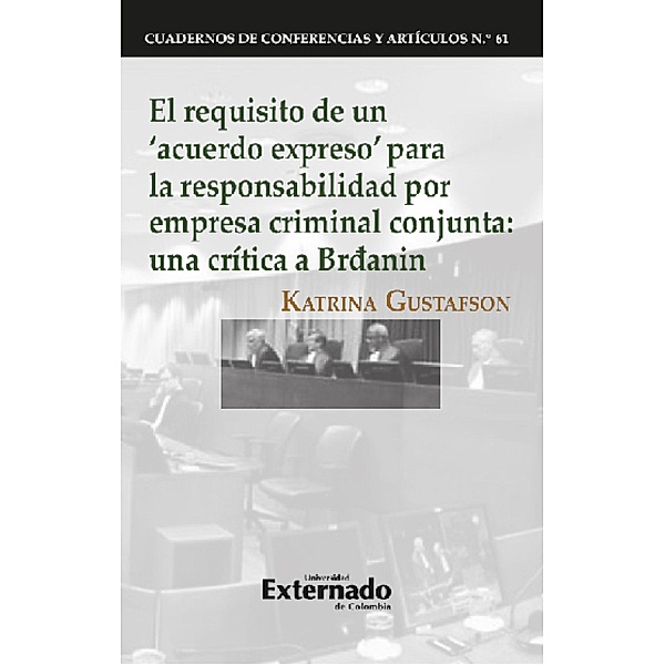El requisito de un 'acuerdo expreso' para la responsabilidad por empresa criminal conjunta, Katrina Gustafson