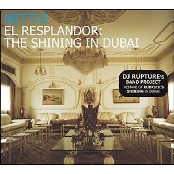El Resplandor / The Shining In Dubai, Nettle Featuring DJ Rupture