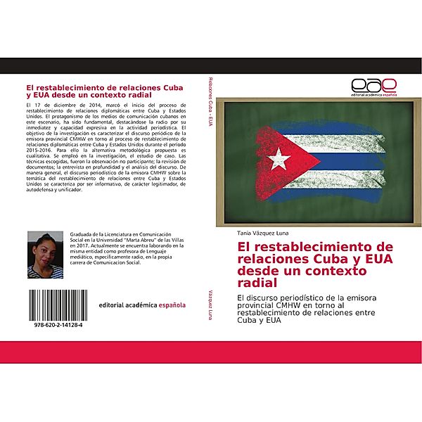 El restablecimiento de relaciones Cuba y EUA desde un contexto radial, Tania Vázquez Luna