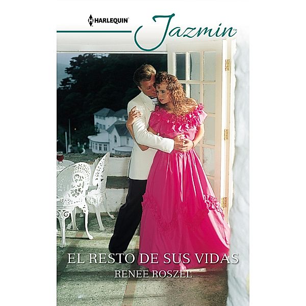 El resto de sus vidas / Jazmín, Renee Roszel