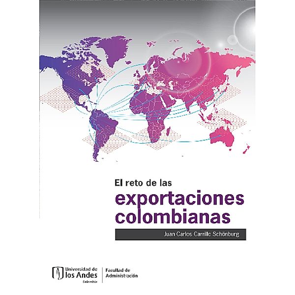 El reto de las exportaciones colombianas, Juan Carlos Carrillo Schönburg