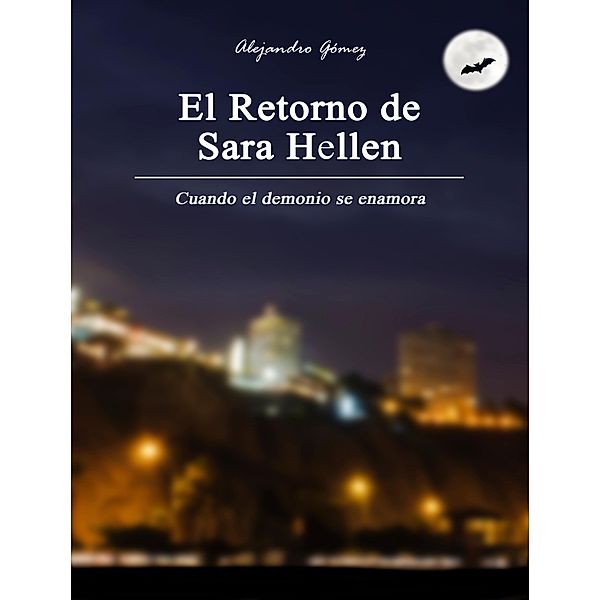 El retorno de Sara Hellen, Alejandro Gómez