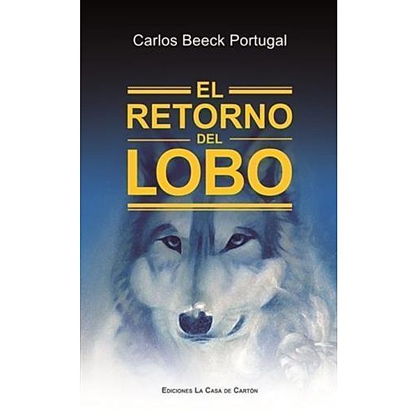El Retorno del Lobo, Carlos Beeck Portugal