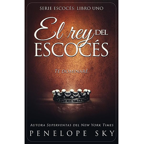 El rey del escocés / Escocés, Penelope Sky