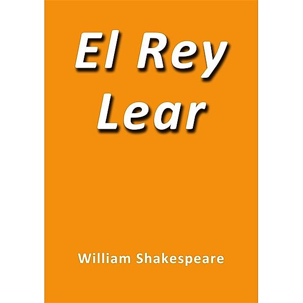 El Rey Lear, William Shakespeare