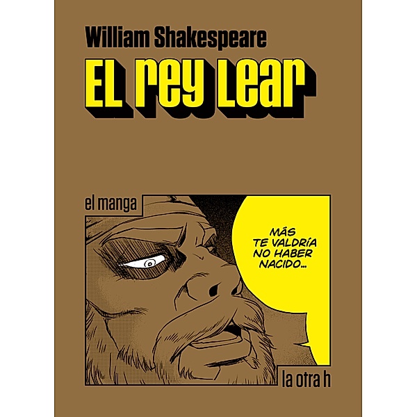 El rey Lear / La otra h, William Shakespeare