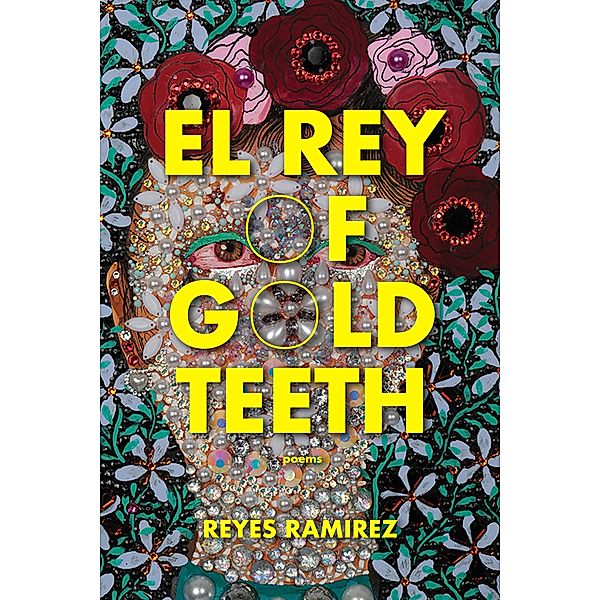 El Rey of Gold Teeth, Reyes Ramirez