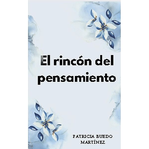 El rincón del pensamiento, Patricia Buedo Martinez