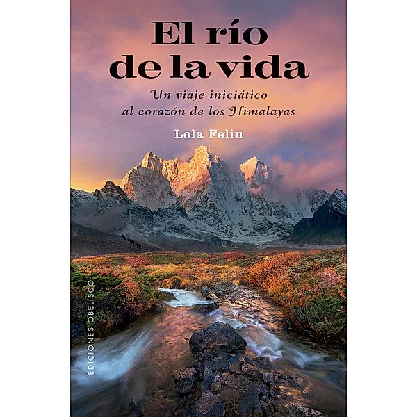 El río de la vida / Espiritualidad y vida interior, Lola Feliu Rius