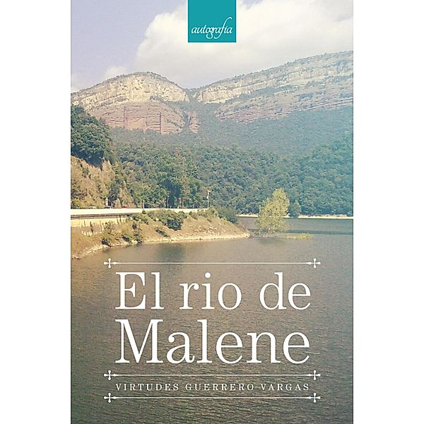 El río de Malene, Virtudes Guerrero Vargas