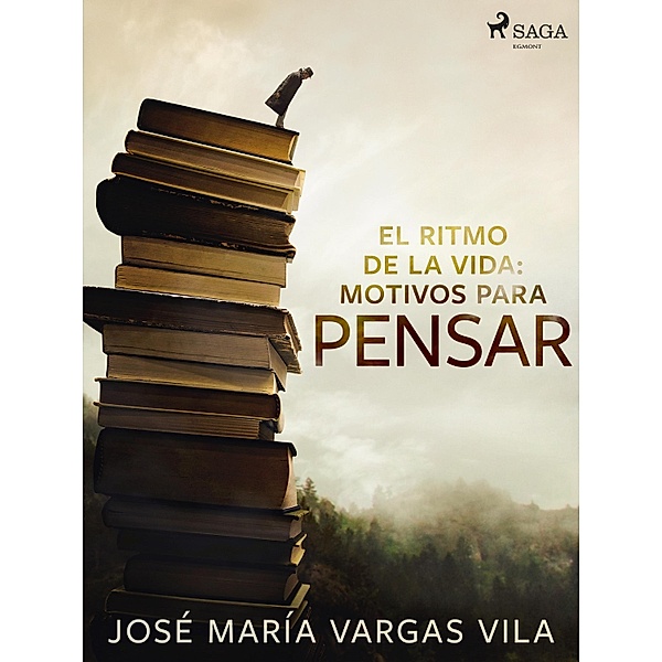 El ritmo de la vida: motivos para pensar, José María Vargas Vilas