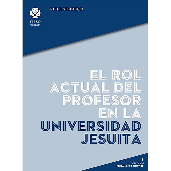 El rol actual del profesor en la universidad jesuita / Pensamiento Crítico, Luis Rafael Velasco