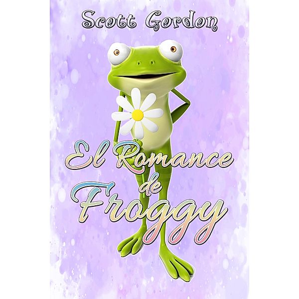 El Romance de Froggy, Scott Gordon