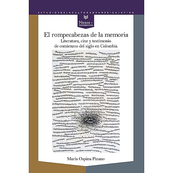 El rompecabezas de la memoria / Nexos y Diferencias. Estudios de la Cultura de América Latina Bd.56, María Ospina Pizano