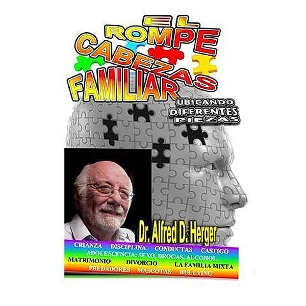 El Rompecabezas Familiar, Dr. Alfred D. Herger