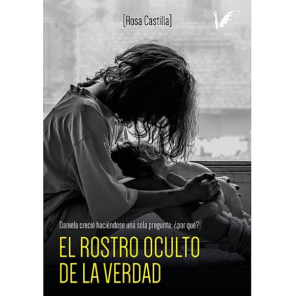 El rostro oculto de la verdad, Rosa Castilla