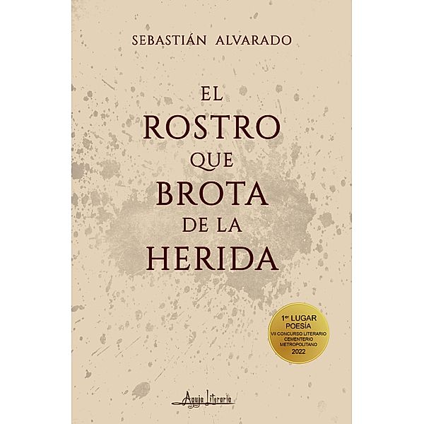 El rostro que brota de la herida, Sebastián Alvarado