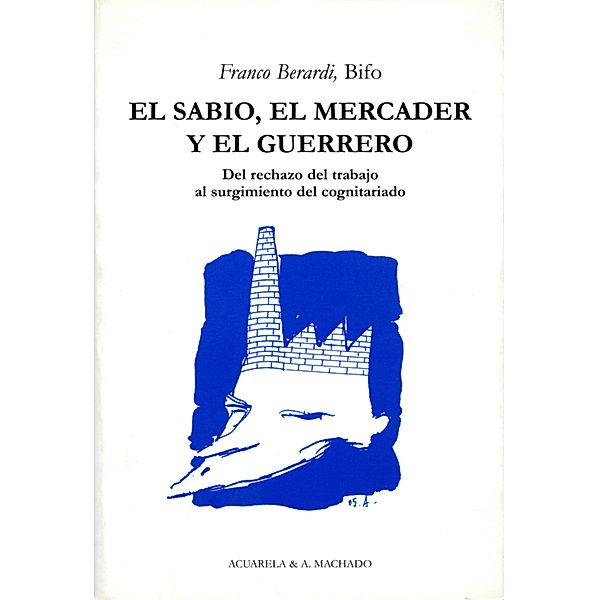 El sabio, el mercader y el guerrero / Acuarela Bd.19, Franco Berardi