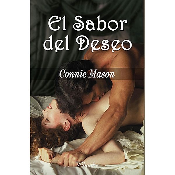 El sabor del deseo / Trilogía Sabor Bd.3, Connie Mason