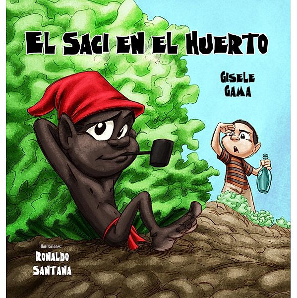 El saci en el huerto / Sara e sus amigos, Gisele Gama