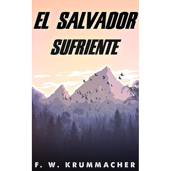 el salvador sufriente, F. W. Krummacher