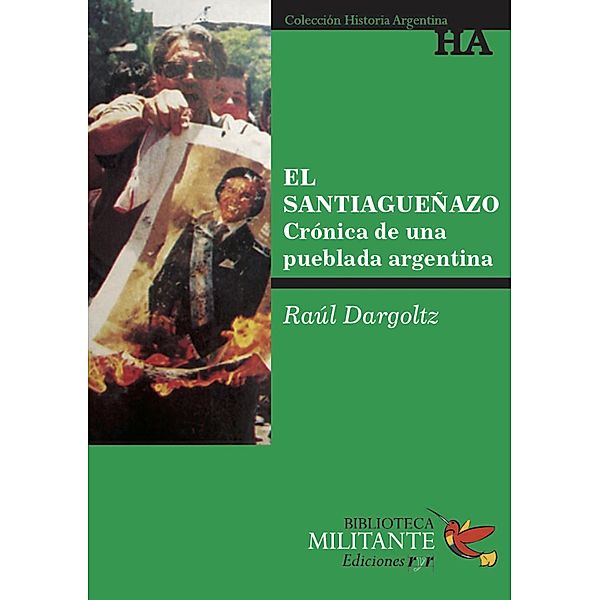 El Santiagueñazo, Raúl Dargoltz