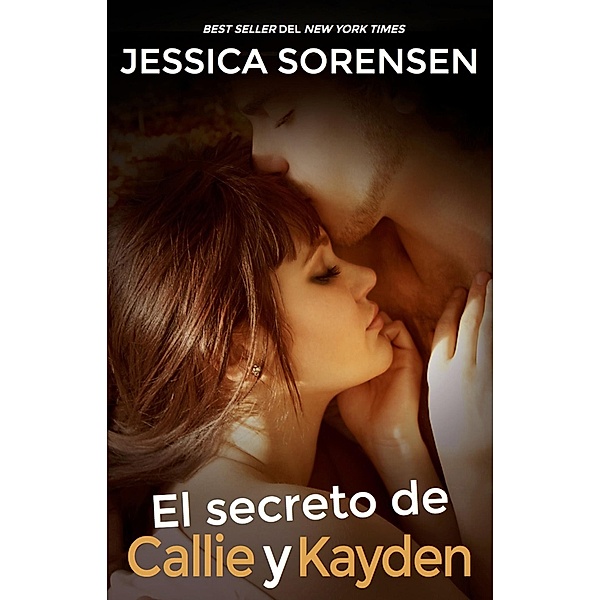 El secreto de Callie y Kayden (La coincidencia 2) / La coincidencia Bd.2, Jessica Sorensen