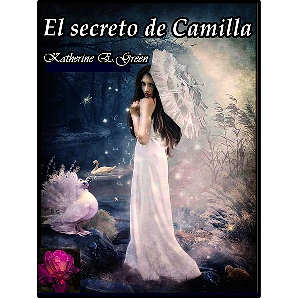 El secreto de Camilla, Katherine E. Green