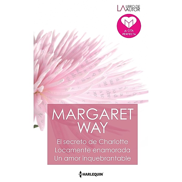 El secreto de charlotte - Locamente enamorada - Un amor inquebrantable / Libro De Autor, Margaret Way