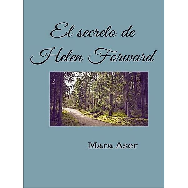 El secreto de Helen Forward, Mara Aser