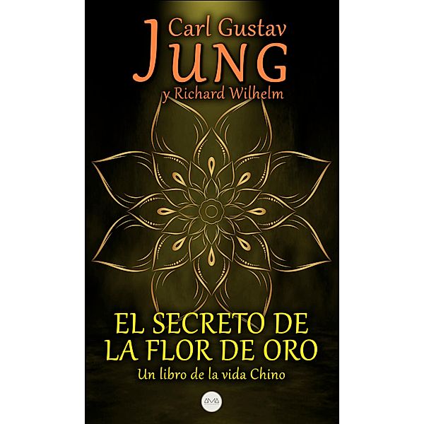 El Secreto de la Flor de Oro, Carl Gustav Jung, Richard Wilhelm