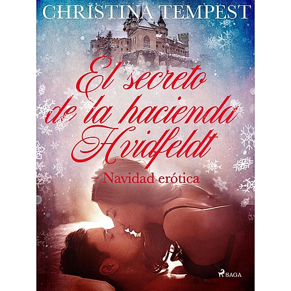 El secreto de la hacienda Hvidfeldt - Navidad erótica / LUST, Christina Tempest