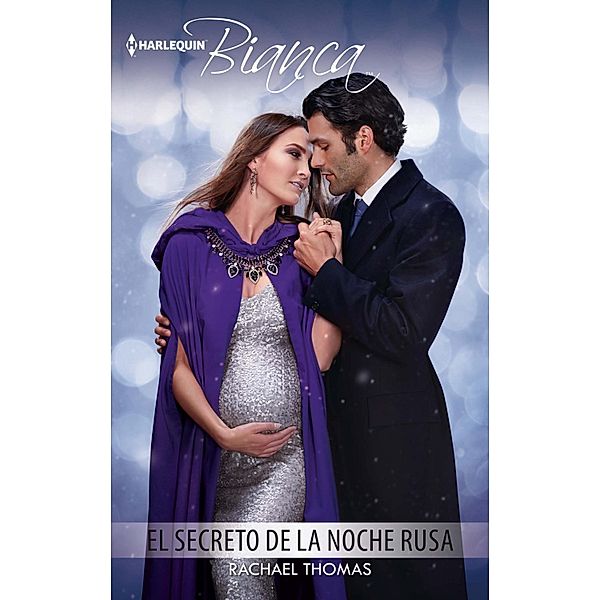 El secreto de la noche rusa / Bianca, Rachael Thomas