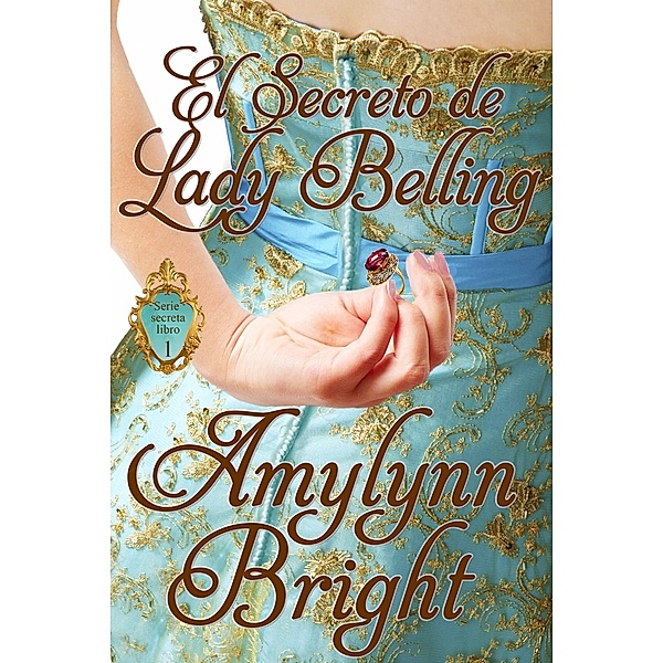 El secreto de Lady Belling / Babelcube Inc., Amylynn Bright