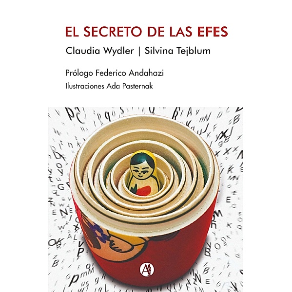 El secreto de las efes, Claudia Wydler, Silvina Tejblum