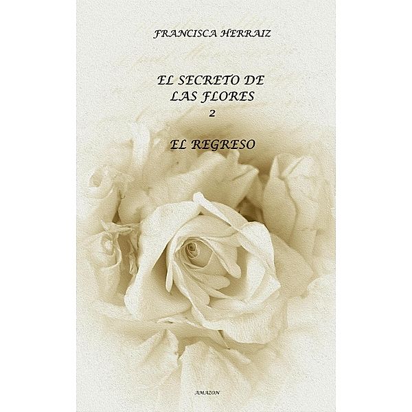 El secreto de las flores 2, Francisca Herraiz