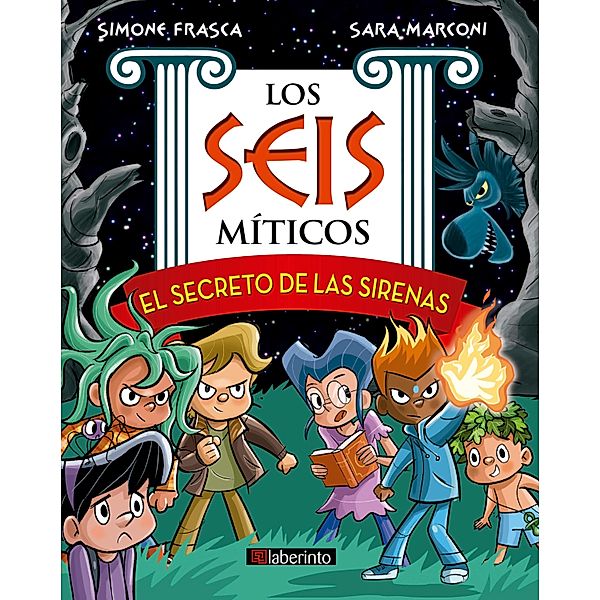 El secreto de las sirenas / Los Seis míticos Bd.2, Simone Frasca, Sara Marconi