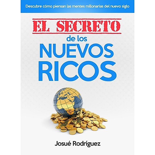El Secreto de los Nuevos Ricos, Josué Rodríguez