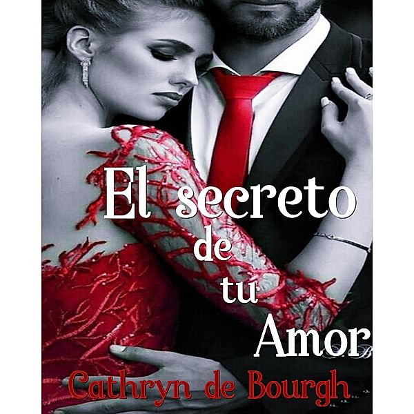 El secreto de tu amor, Cathryn De Bourgh